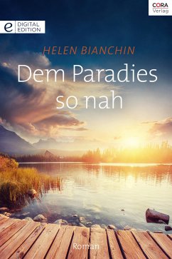 Dem Paradies so nah (eBook, ePUB) - Bianchin, Helen