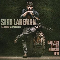 Ballads Of A Broken Few - Lakeman,Seth