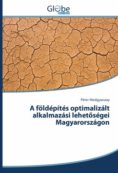 A földépítés optimalizált alkalmazási lehet¿ségei Magyarországon - Medgyasszay, Péter