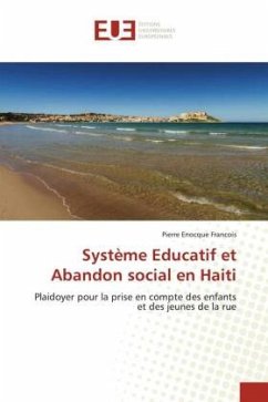 Système Educatif et Abandon social en Haiti - Francois, Pierre Enocque