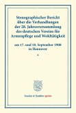 Stenographischer Bericht über die Verhandlungen der 28. Jahresversammlung des deutschen Vereins für Armenpflege und Wohltätigkeit am 17. und 18. September 1908 in Hannover.
