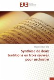 Synthèse de deux traditions en trois ¿uvres pour orchestre