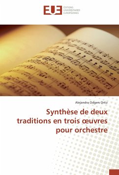 Synthèse de deux traditions en trois ¿uvres pour orchestre - Odgers Ortiz, Alejandra