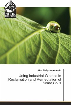 Using Industrial Wastes in Reclamation and Remediation of Some Soils - Amin, Abu El-Eyuoon