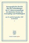 Stenographischer Bericht über die Verhandlungen der 27. Jahresversammlung des deutschen Vereins für Armenpflege und Wohltätigkeit am 19. und 20. September 1907 in Eisenach.