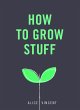 How to Grow Stuff - Bild 1