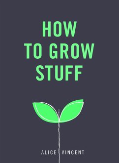 How to Grow Stuff - Vincent, Alice