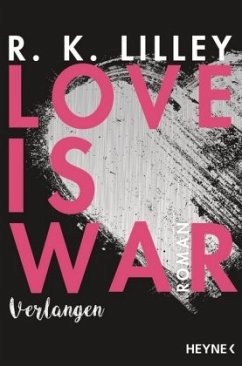 Verlangen / Love is war Bd.1 - Lilley, R. K.