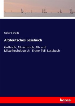 Altdeutsches Lesebuch - Schade, Oskar
