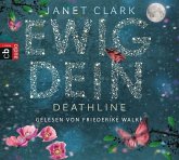Ewig dein / Deathline Bd.1 (6 Audio-CDs)