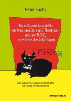 Cover Die seltsame Geschichte von Anna und Clara und Thankyou und von PLEASE, dem Herrn der Schieflagen