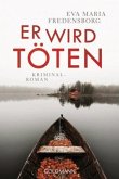 Er wird töten Er wird töten