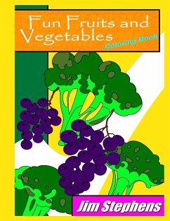 Fun Fruits and Vegetables Coloring Book - Stephens, Jim