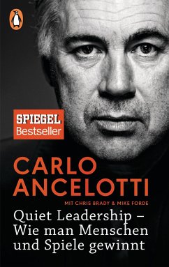 Quiet Leadership - Wie man Menschen und Spiele gewinnt - Ancelotti, Carlo