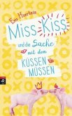 Miss Kiss und die Sache mit dem Küssenmüssen / Miss Kiss Bd.1