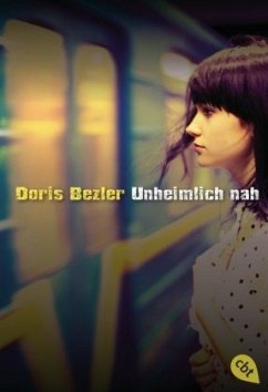 Unheimlich nah - Bezler, Doris
