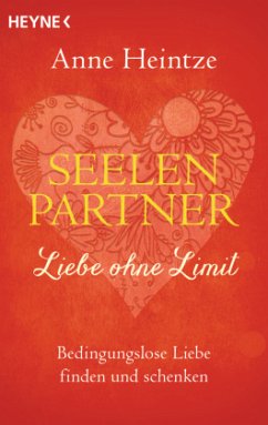 Seelenpartner - Liebe ohne Limit - Heintze, Anne