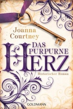 Das purpurne Herz / Die drei Königinnen Saga Bd.1 - Courtney, Joanna