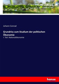 Grundriss zum Studium der politischen Ökonomie - Conrad, Johann