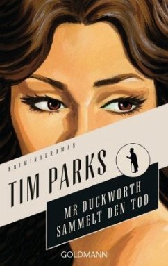 Mr. Duckworth sammelt den Tod / Mr. Duckworth Bd.3 - Parks, Tim