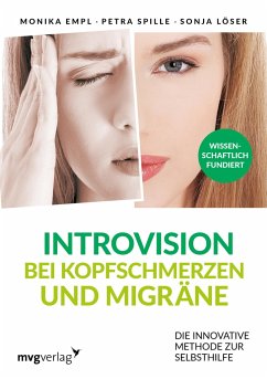 Introvision bei Kopfschmerzen und Migräne - Empl, Monika;Spille, Petra;Löser, Sonja