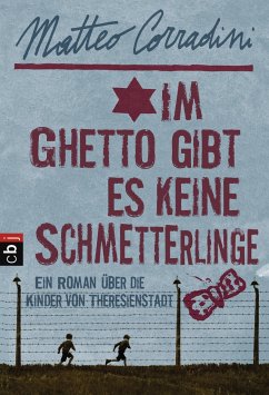 Im Ghetto gibt es keine Schmetterlinge - Corradini, Matteo