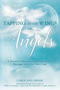 Tapping on the Wings of Angels - Arnim, Carol Ann