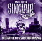 Die Rache des Voodooprinzen / Sinclair Academy Bd.11 (2 Audio-CDs)