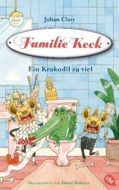 Ein Krokodil zu viel / Familie Keck Bd.2 - Clary, Julian
