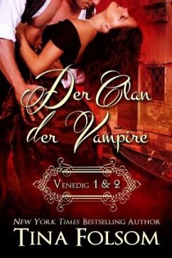 Venedig 1 & 2 / Der Clan der Vampire Bd.1+2 - Folsom, Tina