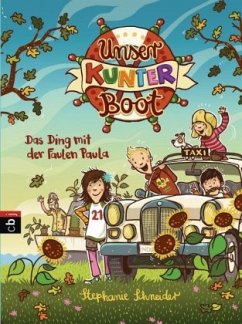 Das Ding mit der Faulen Paula / Unser Kunterboot Bd.2 - Schneider, Stephanie