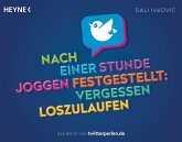 Nach einer Stunde Joggen festgestellt: vergessen loszulaufen Nach einer Stunde Joggen festgestellt: vergessen loszulaufen