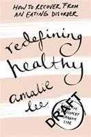 How to Recover from an Eating Disorder - Lee, Amalie