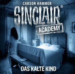Das Kalte Kind / Sinclair Academy Bd.10 (2 Audio-CDs) - Hammer, Carson