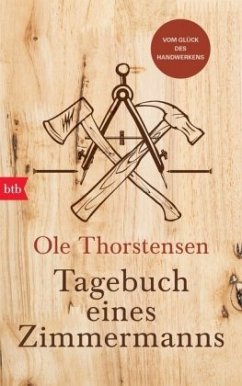 Tagebuch eines Zimmermanns - Thorstensen, Ole