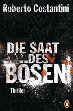 Die Saat des Bösen / Commissario Balistreri Trilogie Bd.2 - Costantini, Roberto