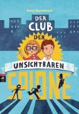 Der Club der unsichtbaren Spione / Club der unsichtbaren Spione Bd.1