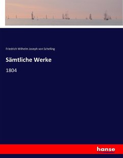 Sämtliche Werke - Schelling, Friedrich Wilhelm Joseph