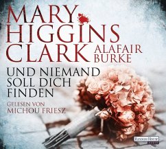 Und niemand soll dich finden / Laurie Moran Bd.3 (6 Audio-CDs) - Clark, Mary Higgins;Burke, Alafair