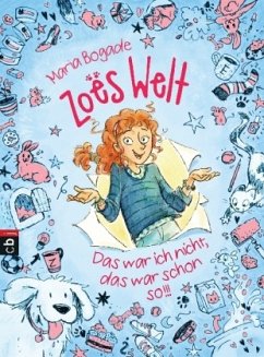 Zoës Welt - Das war ich nicht, das war schon so - Bogade, Maria