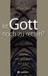 Ist Gott noch zu retten? - Bild 1
