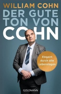 Der gute Ton von Cohn: Elegant durch alle Lebenslagen