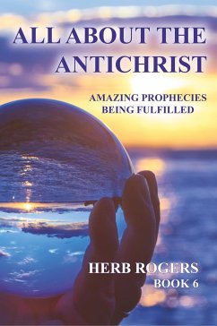 All About the Antichrist - Rogers, Herb