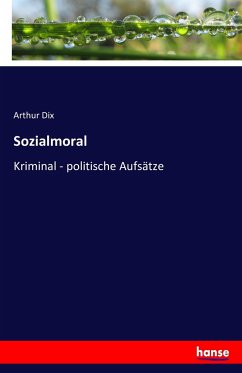 Sozialmoral - Dix, Arthur