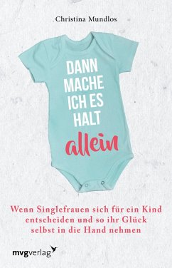 Dann mache ich es halt allein - Mundlos, Christina