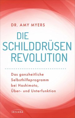Die Schilddrüsen-Revolution - Myers, Amy