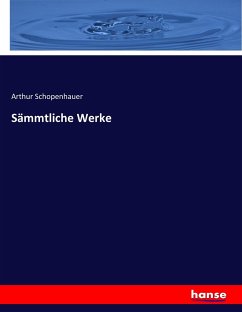 Sämmtliche Werke - Schopenhauer, Arthur