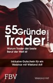 55 Gründe, Trader zu werden
