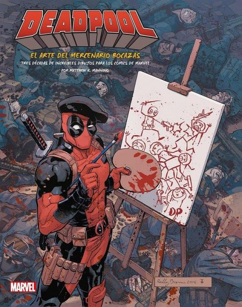 Deadpool: El Arte del Mercenario Bocazas