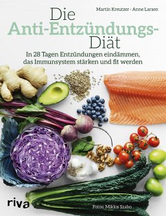 Die Anti-Entzündungs-Diät - Kreutzer, Martin;Larsen, Anne